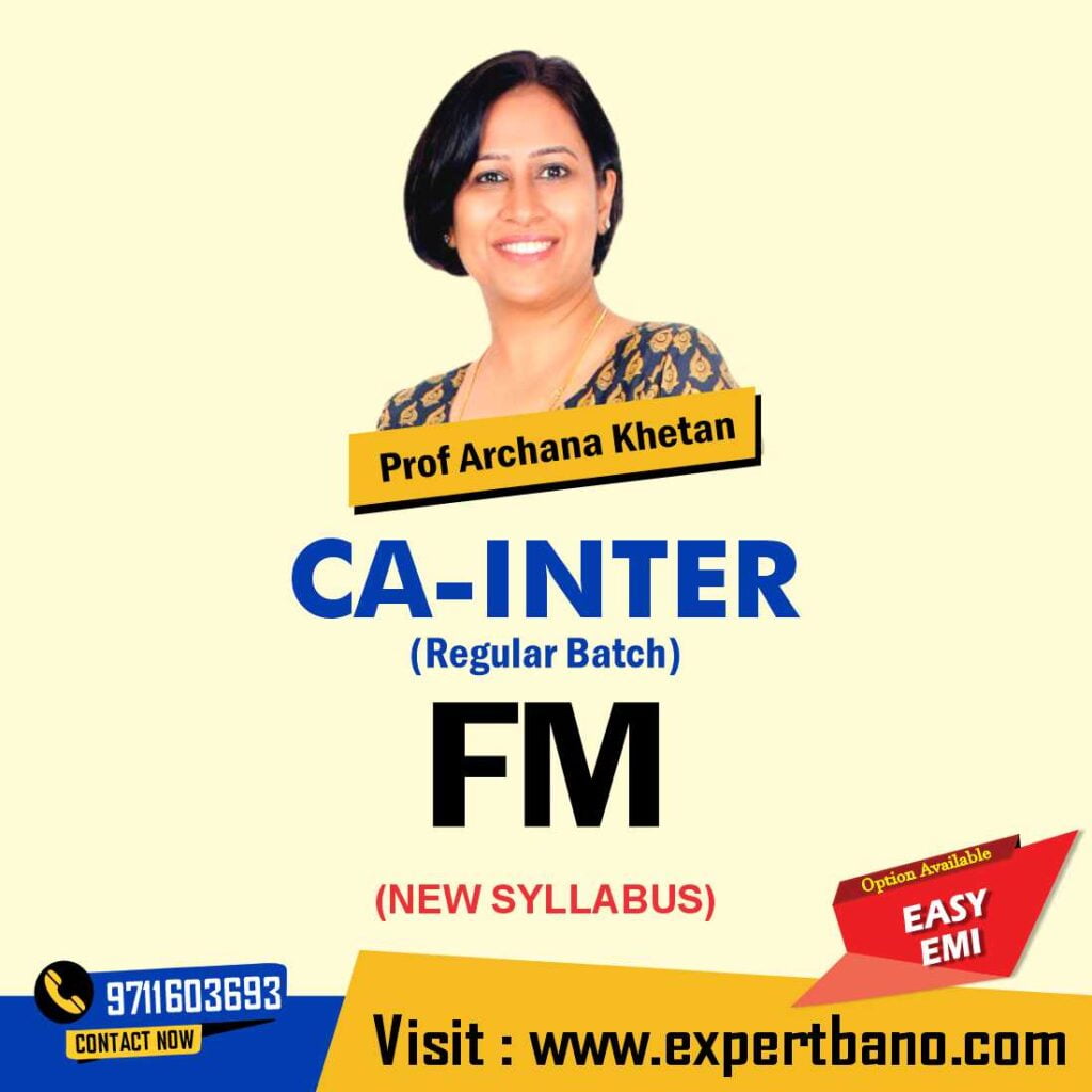 Ca Inter Fm Sm Regular Batch By Prof Archana Khetan New Syllabus