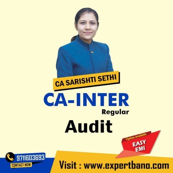 4 CA Inter Audit Regular Batch By CA Sarishti Sethi