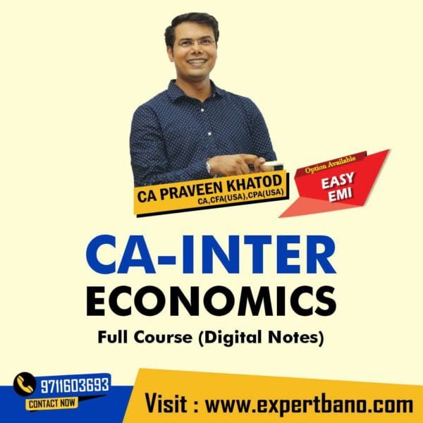 5 CA Inter – Economics Full (New Syllabus) by CA Praveen Khatod