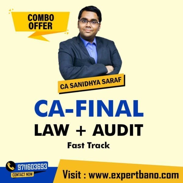 CA Final law audit Fast Track combo – by CA Sanidhya Saraf