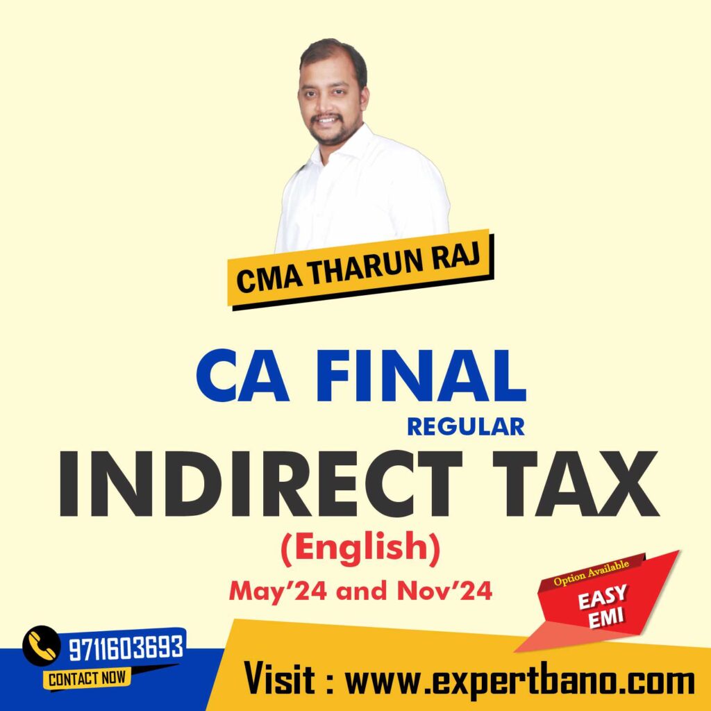 Ca Final Indirect Tax Idt Regular Batch By Cma Tharun Raj English For May And Nov